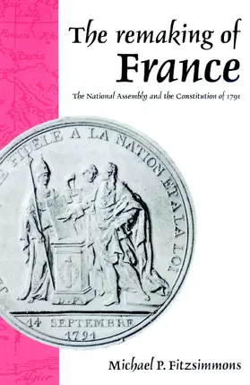 Fitzsimmons |  The Remaking of France | Buch |  Sack Fachmedien