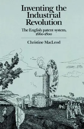 MacLeod |  Inventing the Industrial Revolution | Buch |  Sack Fachmedien