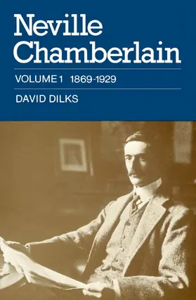 Dilks |  Neville Chamberlain | Buch |  Sack Fachmedien