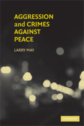 May | Aggression and Crimes Against Peace | Buch | 978-0-521-89431-9 | sack.de