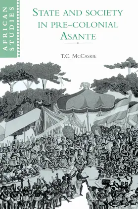 McCaskie |  State and Society in Pre-Colonial Asante | Buch |  Sack Fachmedien