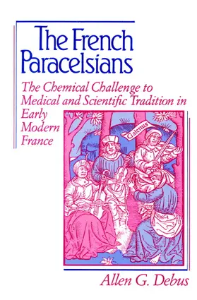 Debus |  The French Paracelsians | Buch |  Sack Fachmedien