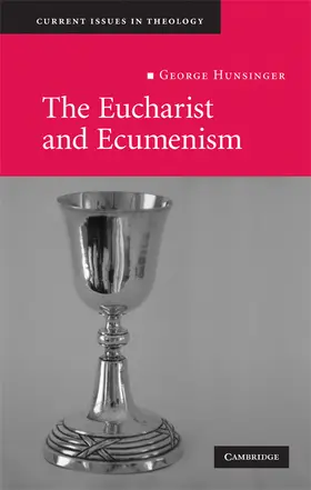 Hunsinger |  The Eucharist and Ecumenism | Buch |  Sack Fachmedien