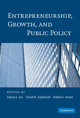 Acs / Audretsch / Strom | Entrepreneurship, Growth, and Public Policy | Buch | 978-0-521-89492-0 | www.sack.de
