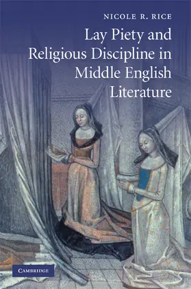 Rice |  Lay Piety and Religious Discipline in Middle English Literature | Buch |  Sack Fachmedien
