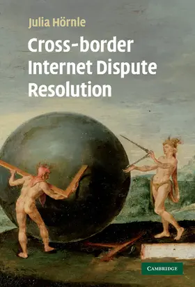 Hornle / Hörnle |  Cross-Border Internet Dispute Resolution | Buch |  Sack Fachmedien
