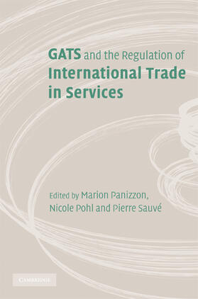 Panizzon / Pohl / Sauvé | GATS and the Regulation of International Trade in Services | Buch | 978-0-521-89688-7 | sack.de