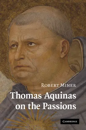 Miner |  Thomas Aquinas on the Passions | Buch |  Sack Fachmedien