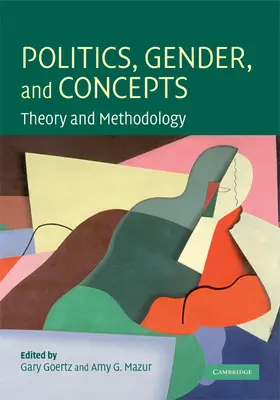 Goertz / Mazur |  Politics, Gender, and Concepts | Buch |  Sack Fachmedien