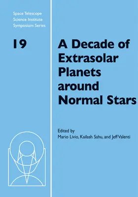 Livio / Sahu / Valenti |  A Decade of Extrasolar Planets around Normal             Stars | Buch |  Sack Fachmedien
