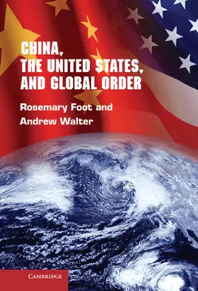 Foot / Walter |  China, the United States, and Global Order | Buch |  Sack Fachmedien