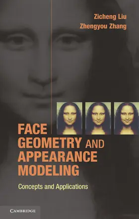 Liu / Zhang |  Face Geometry and Appearance Modeling | Buch |  Sack Fachmedien