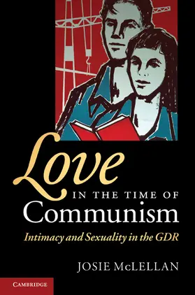 McLellan |  Love in the Time of Communism | Buch |  Sack Fachmedien