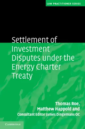 Roe / Happold / Dingemans Qc |  Settlement of Investment Disputes under the Energy Charter Treaty | Buch |  Sack Fachmedien