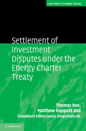 Roe / Happold / Dingemans Qc | Settlement of Investment Disputes under the Energy Charter Treaty | Buch | 978-0-521-89938-3 | sack.de