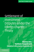 Roe / Happold / Dingemans Qc |  Settlement of Investment Disputes under the Energy Charter Treaty | Buch |  Sack Fachmedien