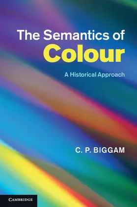 Biggam |  The Semantics of Colour | Buch |  Sack Fachmedien