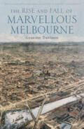 Davison |  The Rise and Fall of Marvellous Melbourne | Buch |  Sack Fachmedien