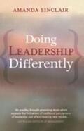 Sinclair |  Doing Leadership Differently: Gender, Power and Sexuality in a Changing Business Culture | Buch |  Sack Fachmedien