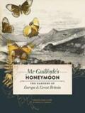 Hill / Cudmore |  MR Guilfoyle's Honeymoon: The Gardens of Europe & Great Britain | Buch |  Sack Fachmedien
