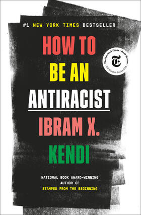 Kendi | How to Be an Antiracist | Buch | 978-0-525-50928-8 | www.sack.de