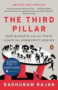 Rajan |  The Third Pillar: How Markets and the State Leave the Community Behind | Buch |  Sack Fachmedien