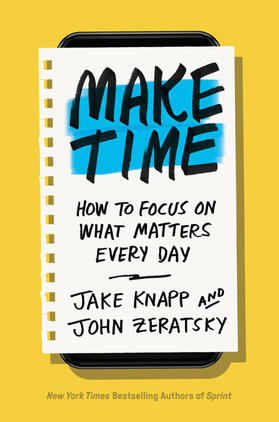 Knapp / Zeratsky |  Make Time | Buch |  Sack Fachmedien