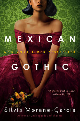 Moreno-Garcia |  Mexican Gothic | Buch |  Sack Fachmedien