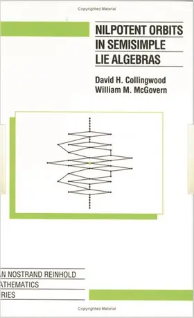Collingwood / McGovern |  Nilpotent Orbits In Semisimple Lie Algebra | Buch |  Sack Fachmedien