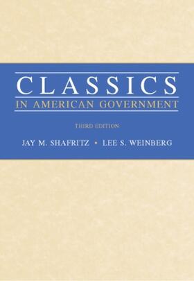 Shafritz / Weinberg |  Classics in American Government | Buch |  Sack Fachmedien