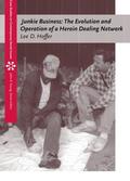 Hoffer |  Junkie Business: The Evolution and Operation of a Heroin Dealing Network | Buch |  Sack Fachmedien