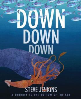 Jenkins |  Down, Down, Down: A Journey to the Bottom of the Sea | Buch |  Sack Fachmedien