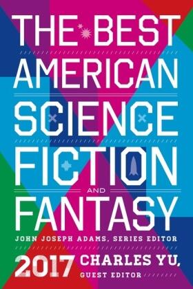 Adams |  The Best American Science Fiction and Fantasy 2017 | Buch |  Sack Fachmedien