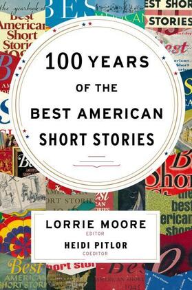 Moore / Pitlor |  100 Years of the Best American Short Stories | Buch |  Sack Fachmedien