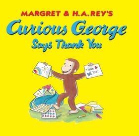 Rey |  Curious George Says Thank You | eBook | Sack Fachmedien