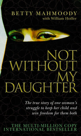 Mahmoody |  Not Without My Daughter | Buch |  Sack Fachmedien