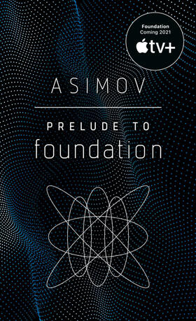 Asimov |  Prelude to Foundation | Buch |  Sack Fachmedien