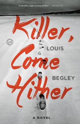 Begley | Killer, Come Hither | Buch | 978-0-553-39244-9 | sack.de