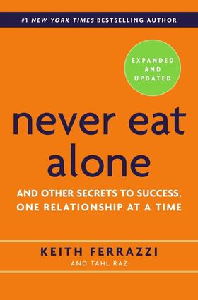 Ferrazzi / Raz |  Never Eat Alone | Buch |  Sack Fachmedien