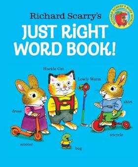 Scarry |  Richard Scarry's Just Right Word Book | Buch |  Sack Fachmedien