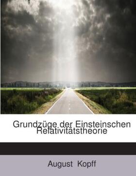 Kopff |  Grundzüge der Einsteinschen Relativitätstheorie | Buch |  Sack Fachmedien
