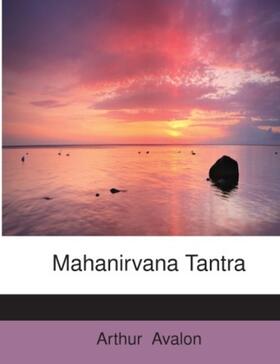 Avalon |  Mahanirvana Tantra | Buch |  Sack Fachmedien