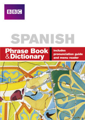 Stanley / Goodrich |  BBC SPANISH PHRASE BOOK & DICTIONARY | Buch |  Sack Fachmedien