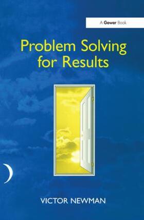 Newman | Problem Solving for Results | Buch | 978-0-566-07566-7 | sack.de