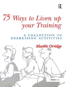 Orridge |  75 Ways to Liven Up Your Training | Buch |  Sack Fachmedien