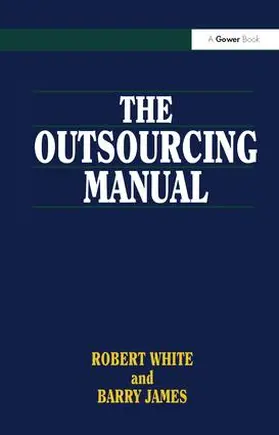 White / James |  The Outsourcing Manual | Buch |  Sack Fachmedien