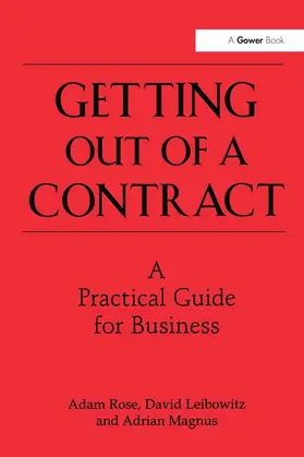 Rose / Leibowitz / Magnus |  Getting Out of a Contract  - A Practical Guide for Business | Buch |  Sack Fachmedien