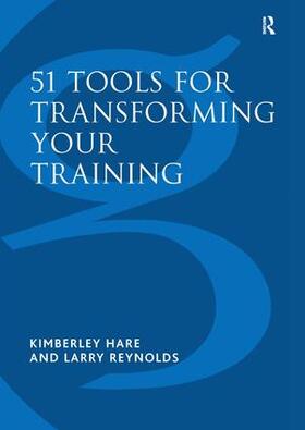 Reynolds / Hare | 51 Tools for Transforming Your Training | Buch | 978-0-566-08455-3 | sack.de