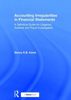 Kwok | Accounting Irregularities in Financial Statements | Buch | 978-0-566-08621-2 | www.sack.de