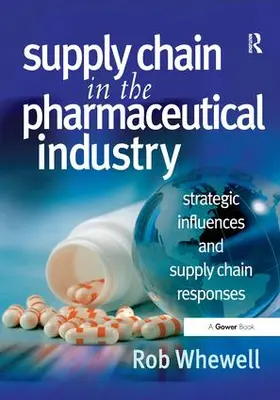Whewell |  Supply Chain in the Pharmaceutical Industry | Buch |  Sack Fachmedien